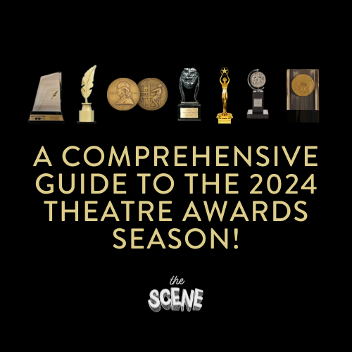 A Comprehensive Guide to the 2024 Theatre Awards Season!
