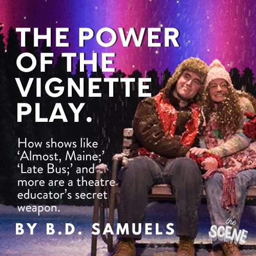 The Power of the Vignette Play