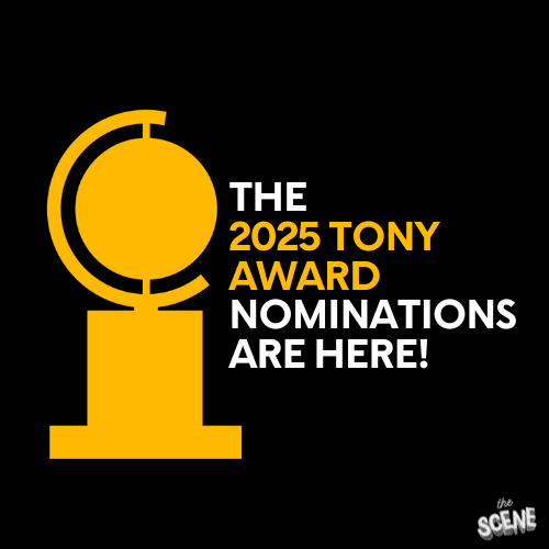 The 2025 Tony Award Nominations Are Here!